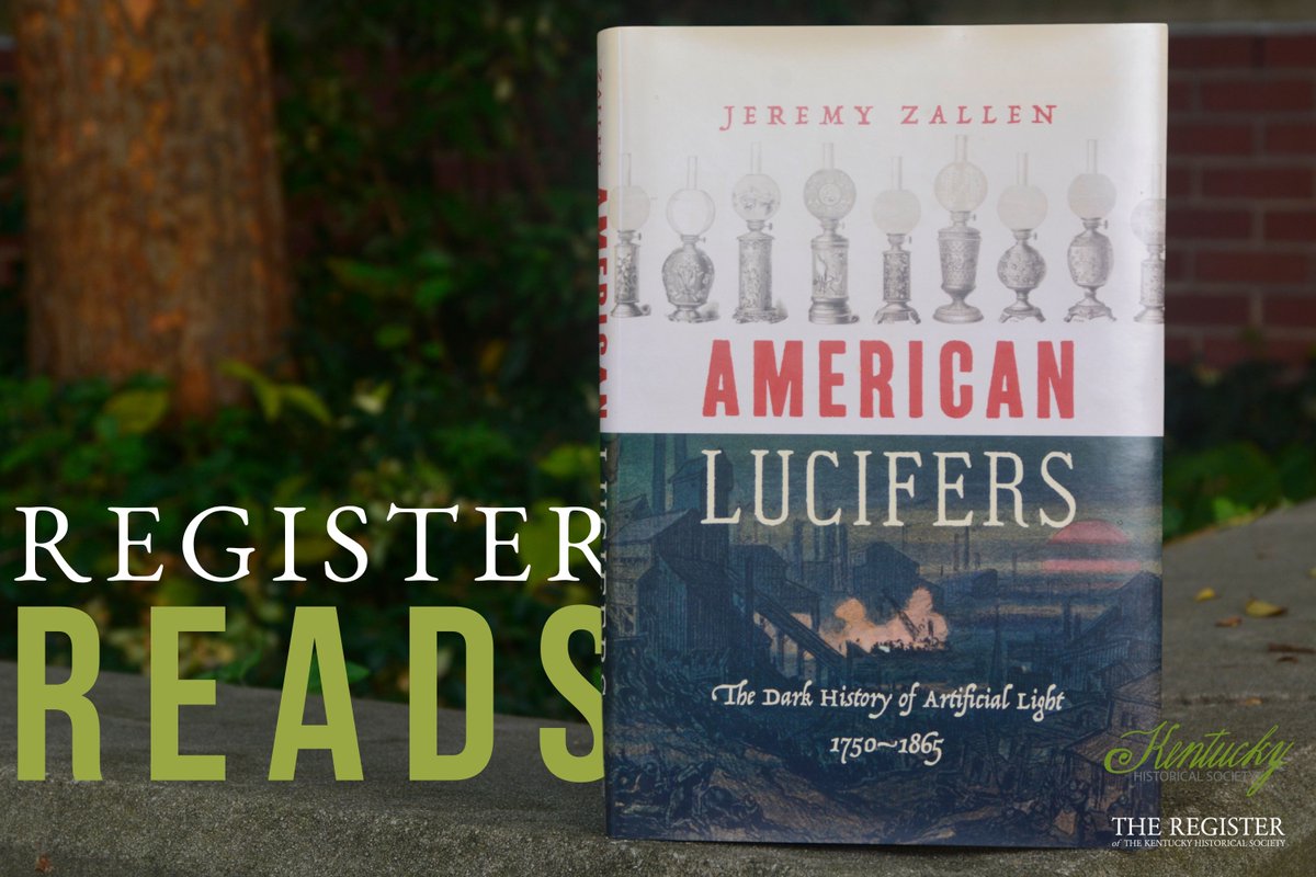 KyHistSoc's tweet photo. Curious about the technology that lights our world? American Lucifers by @jeremyzallen explores the history of artificial light. Check it out along with our new KHS exhibit, Illuminations, today! #RegisterReads @UNC_Press #kyhistory https://t.co/cHxPQHUlyu