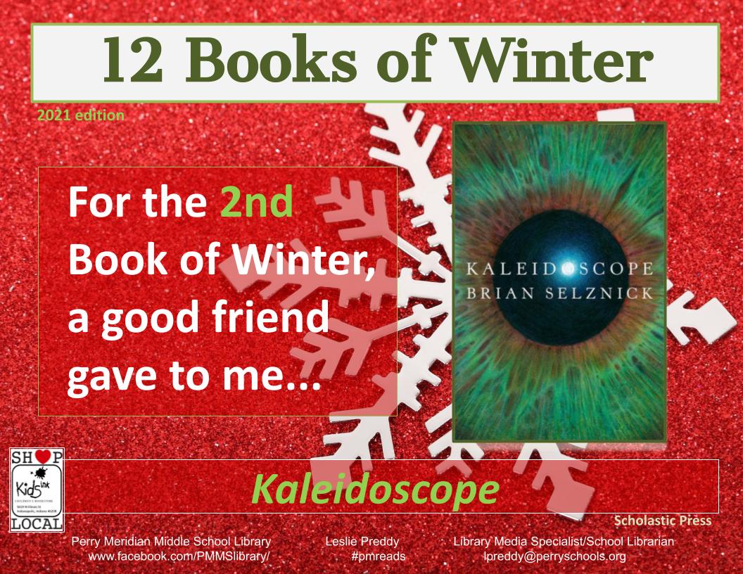 lesliepreddy's tweet photo. 12 Books of Winter, Day 2 (12-2-2021) #pmreads
In honor of the traditional Holiday song,12 Days of Christmas, celebrate #middlegrade bks -
For the 2nd book of Winter, a good friend gave to me:
Kaleidoscope by Brian Selznick
@Scholastic @AISLE_ILF
https://t.co/bV9EIrTOy7 https://t.co/iOJ1QMINV8