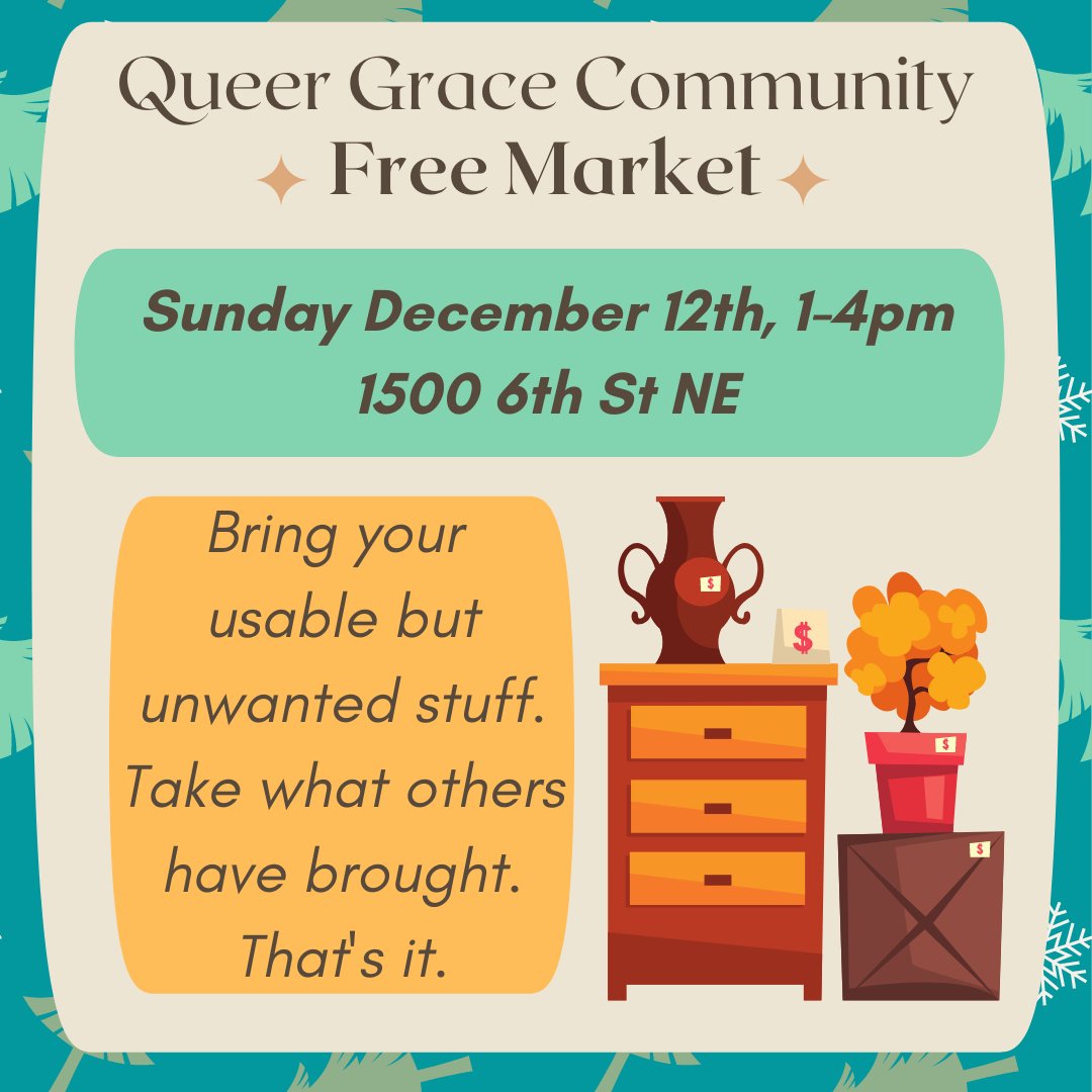 GraceQueer's tweet photo. Free Market - Sunday December 12, 1-4pm
Grace Center, 1500 6th St NE
Bring your used-but-still-useable stuff you don’t want. Take home someone else’s. That’s it. https://t.co/7lXGKjmBwz