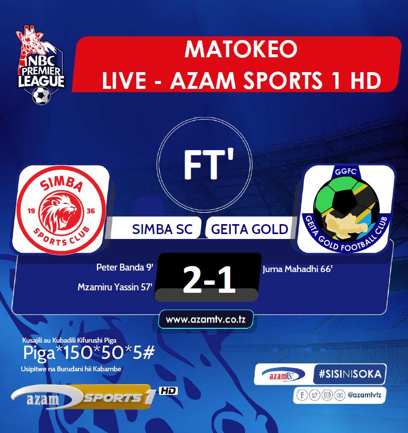 azamtvtz's tweet photo. FULL TIME: Simba wanachukua pointi tatu za machozi, jasho na damu. 

FT’: Simba 2-1 Geita Gold. 

#AzamSports1HD   #NBCPL #NBCPLUpdates #NBCPremierLeague #LigiKuuYaNBC #SisiNiSoka #SimbaSC  #SSC  #GeitaGoldFC  #SimbaGeitaGold  #SimbaVsGeita https://t.co/N7RlhZYnTe