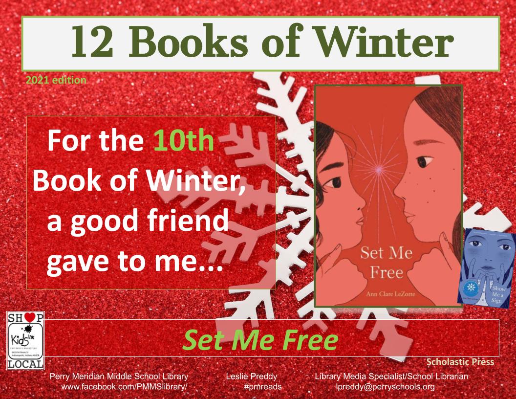 lesliepreddy's tweet photo. 12 Books of Winter, Day 10 (12-14-2021) #pmreads
In honor of the holiday song, 12 Days of Christmas, celebrate #middlegrade bks -
For the 10th book of Winter, a good friend gave to me:
Set Me Free by @annclezotte
@KidsPress @Scholastic
https://t.co/bV9EIrTOy7 @AISLE_ILF @KidsInk https://t.co/zDESKFIxhD