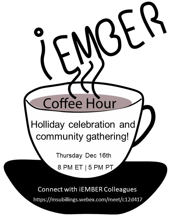 iEMBER_Network's tweet photo. 🚨#SaveTheDate🚨- Our final #iEMBER coffee hour of 2021 will be on December 16th at 8 PM ET/5 PM PT. Please come and join us for a time of gathering and celebration as a community! #JoinUs #STEMinclusion #DiversityInSTEM https://t.co/RetIpnbxFT