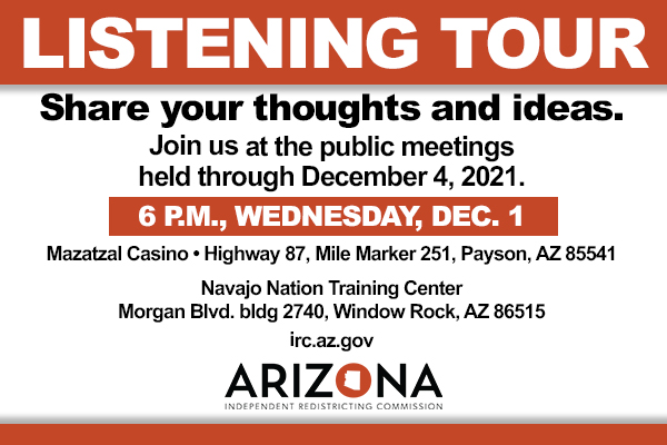 ArizonaIRC's tweet photo. TODAY: Join the IRC on Wed, Dec. 1 at 6:00pm. Commissioners will be in Payson &amp;  Window Rock to hear from the public on the adopted CD &amp; LD draft maps.
✓ View Agenda: https://t.co/UdDNrQSXid
✓ Public Comment: https://t.co/MbxUvDzp9m
✓ WebEx: https://t.co/HrhO5iL1pS https://t.co/CWG2z9BA86