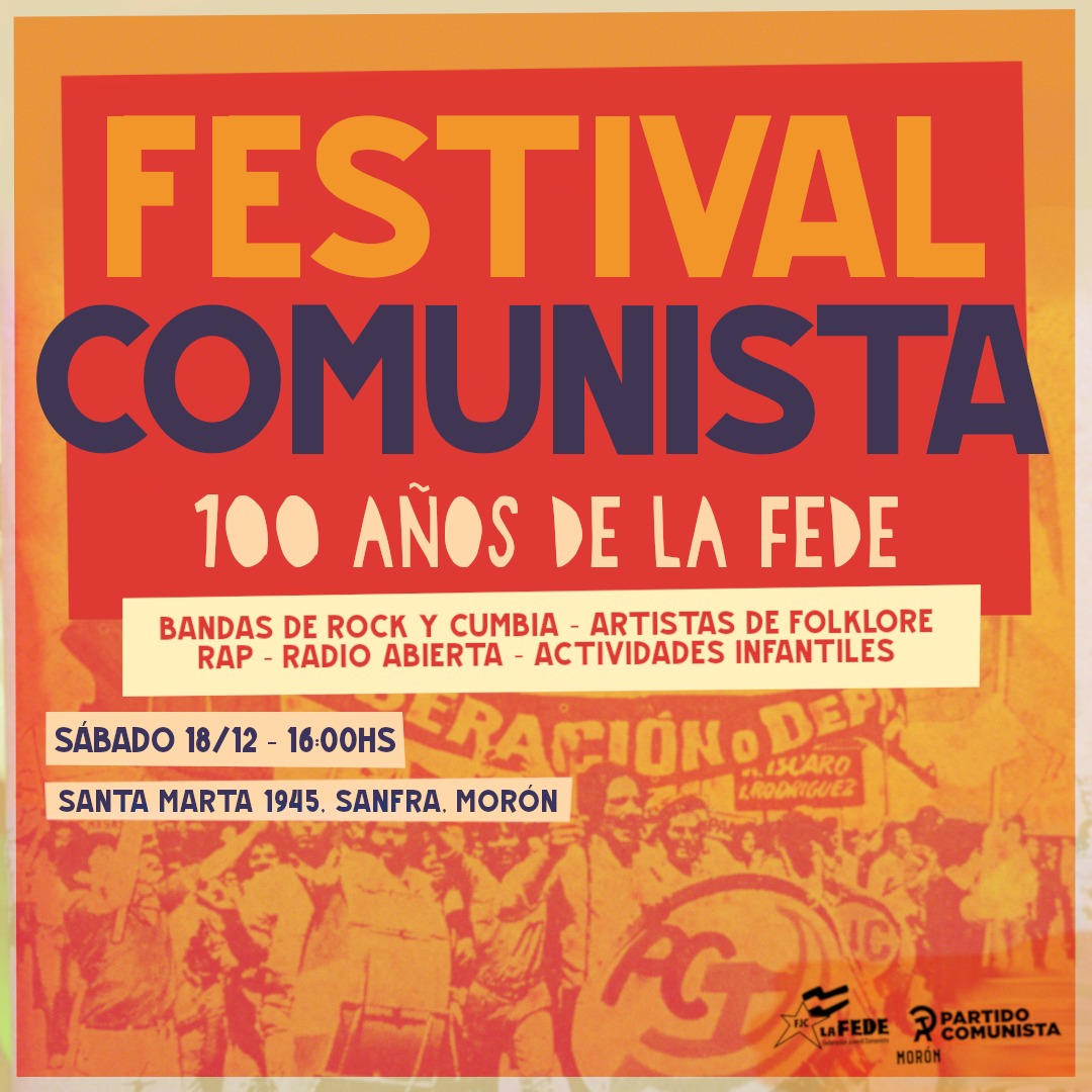 PCArgentino's tweet photo. FESTIVAL COMUNISTA EN MORÓN.

A 100 años de la fundación de La Fede y a 20 años del Argentinazo tiramos la casa por la ventana 🥳

Invitamos a todo el barrio, a las organizaciones políticas, a la militancia + https://t.co/ivxsRNquJV
