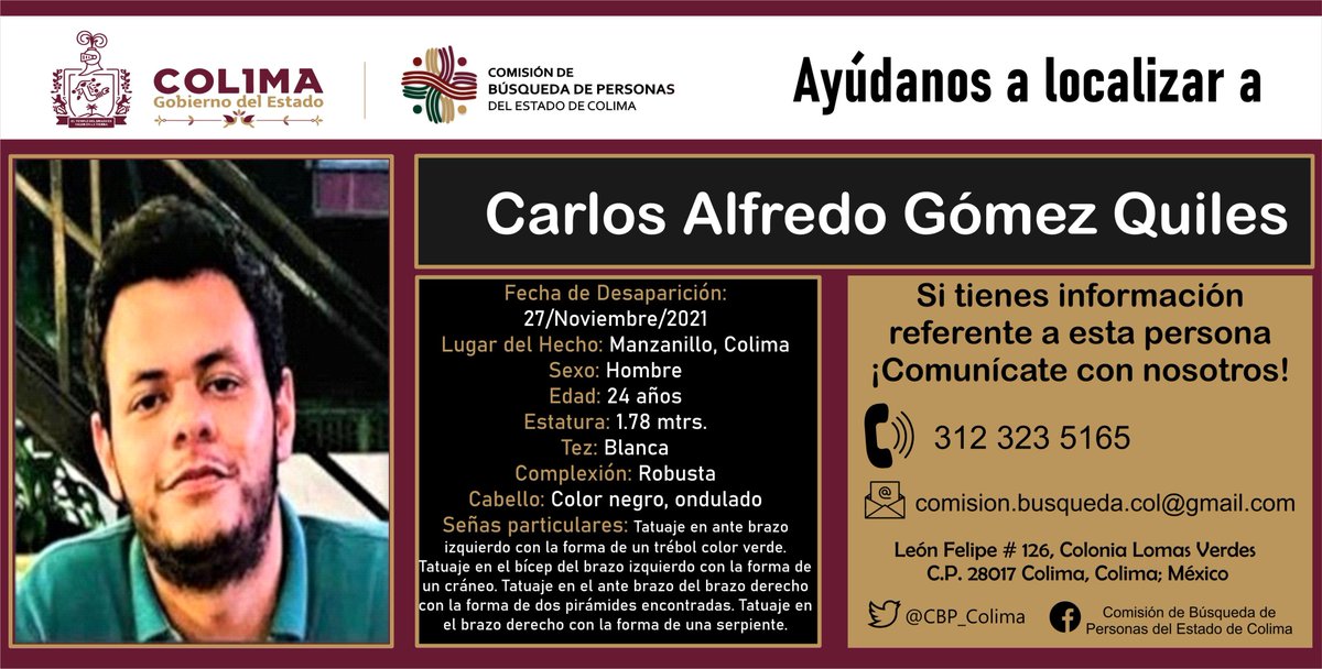 CBP_Colima's tweet photo. Pedimos de su valiosa colaboración para localizar a Carlos Alfredo Gómez Quiles.
Si tienes alguna información que pueda ayudar a encontrarlo, comunícate con nosotros al número telefónico 312 323 5165 ó escríbenos al correo comision.busqueda.col@gmail.com https://t.co/FM1CTRp96l