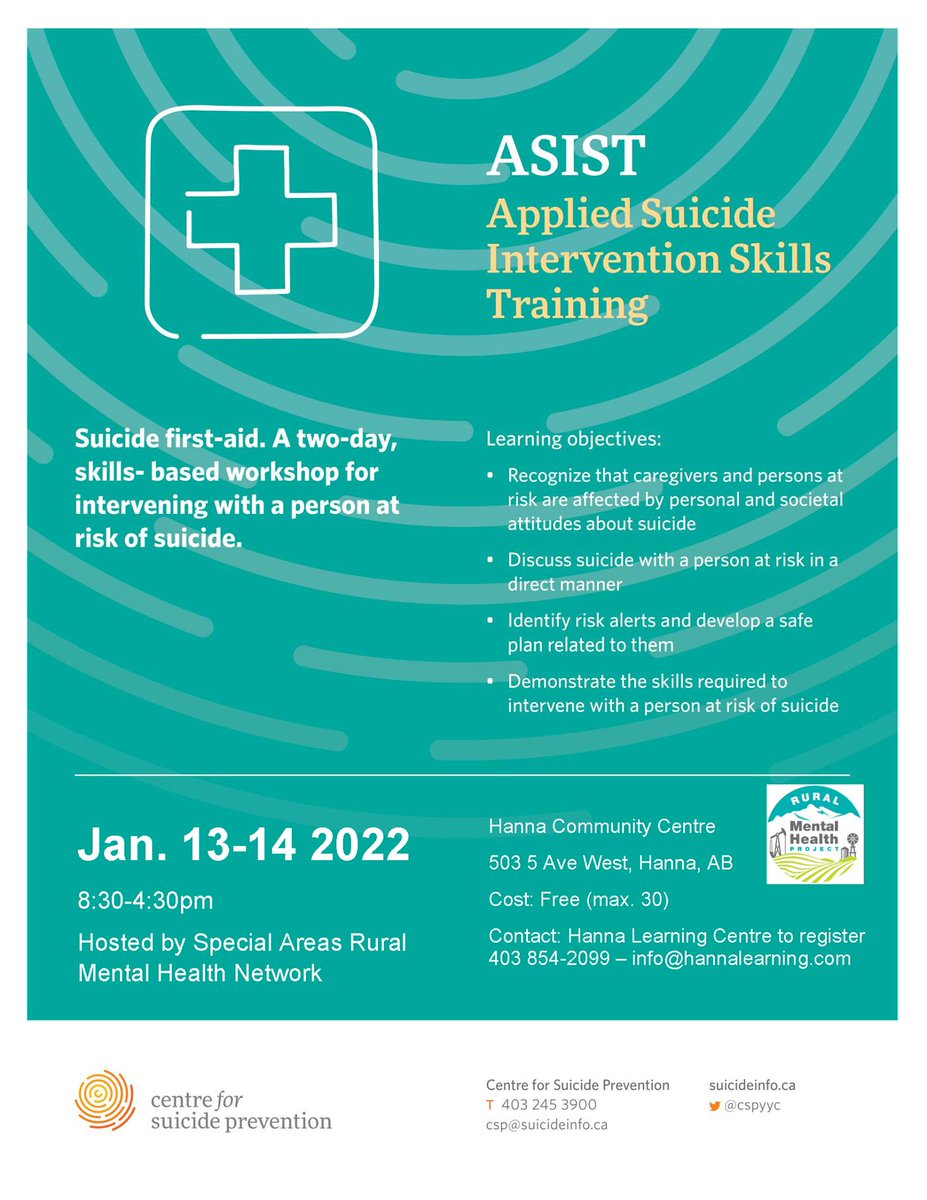 Just a reminder that there is a FREE Applied Suicide Intervention Skills Training (ASIST) being hosted by the Special Areas Rural Mental Health Network on Jan. 13-14, 2022. 

Contact @hannalearning at 403.854.2099 or info@hannalearning.com to register.