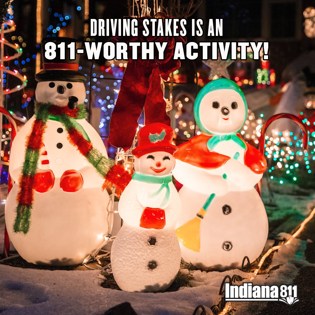🎄 🎄 🎄 Tis the Season for all of the fun inflatables and other large outdoor decorations that require stakes to be secured to the ground - this is something that DOES require a locate request. Go to indiana811.org or call 811 to submit a locate request today!!