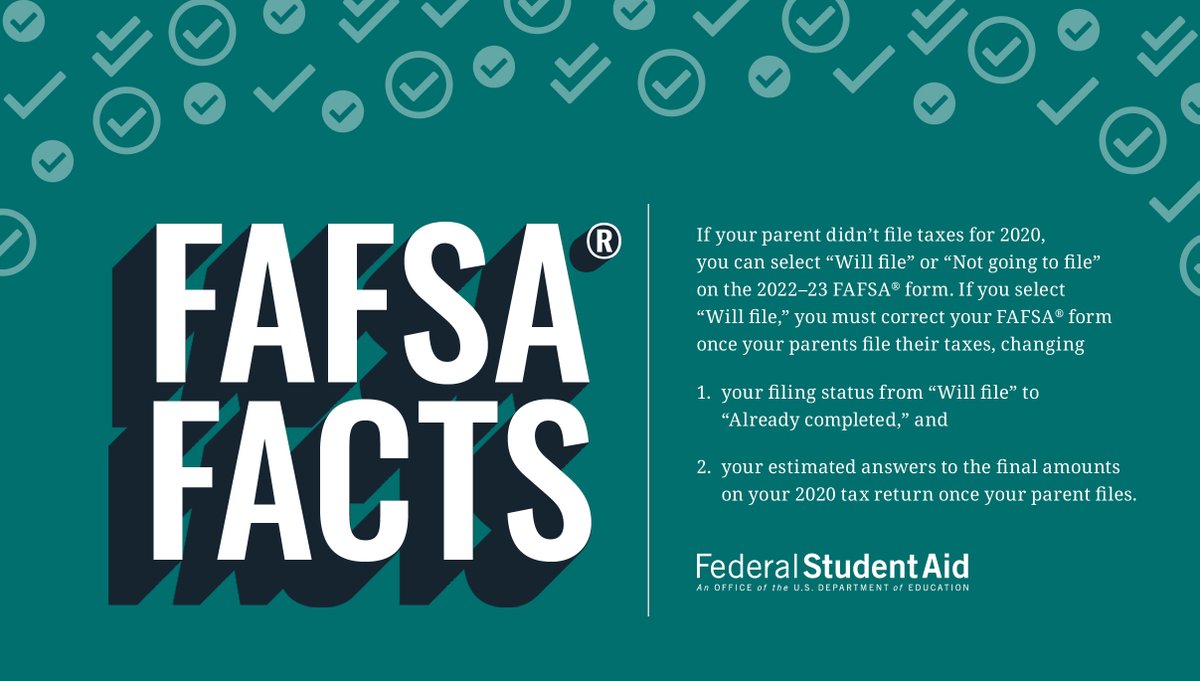 Even if your parents didn’t file taxes in 2020, you are still eligible for financial aid and should complete the 2022–23 FAFSA® form.