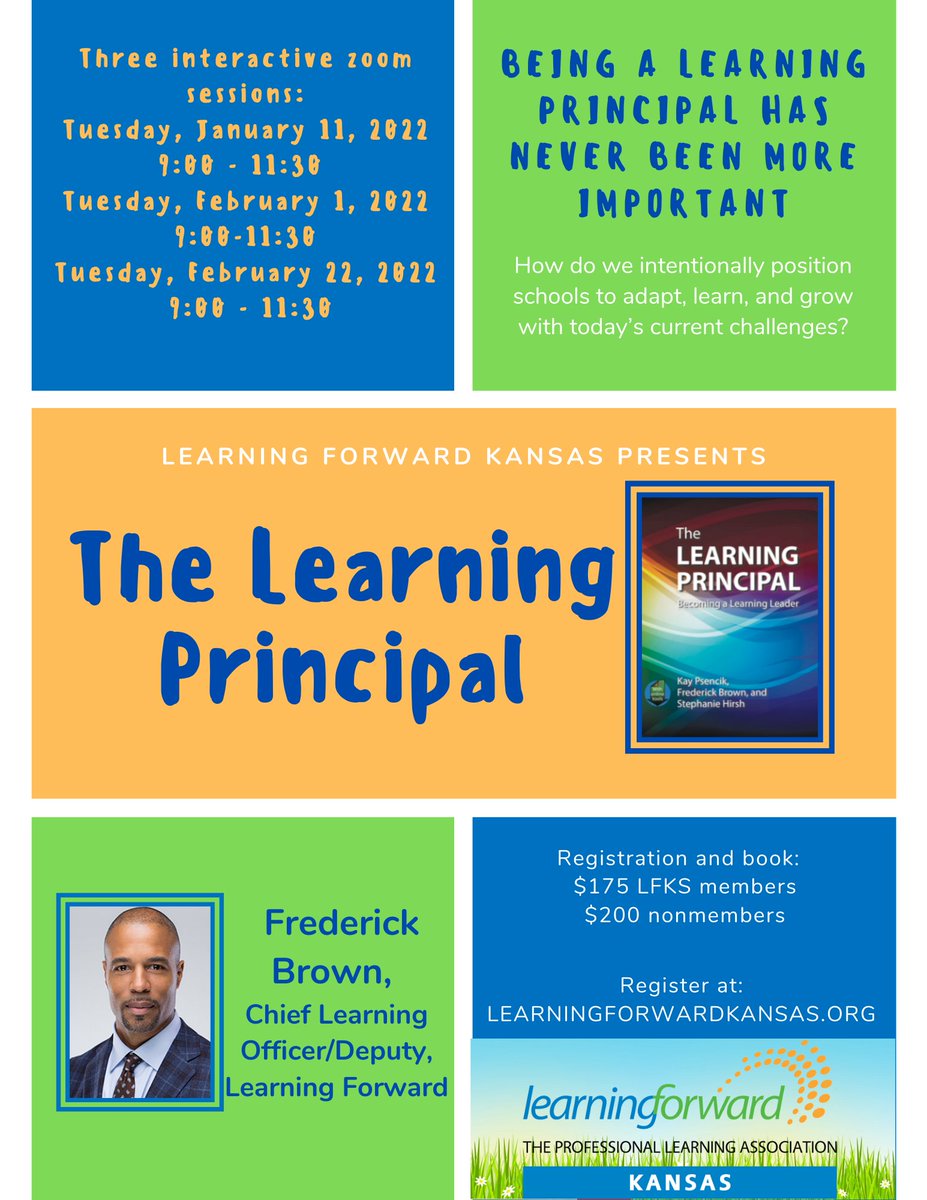 PRINCIPALS (or aspiring principals): Jump Start your leadership for 2022 with 3 VIRTUAL sessions hosted by LFKS.  The Learning Principal is facilitated by LF’s Frederick Brown (9:00-11:30am) Jan 11, Feb 1, Feb 22, Register TODAY!! #Bettertogether  #LFKS learningforwardkansas.org
