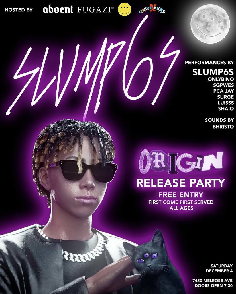 FREE SLUMP6S ORIGIN SHOW — Saturday 12/4 in LA — All ages