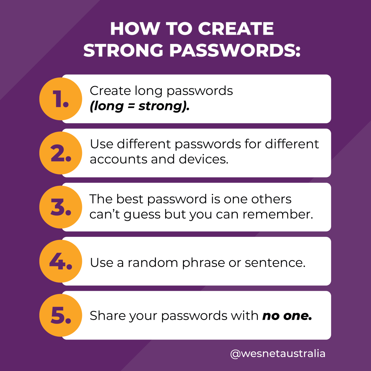 WESNETAustralia's tweet image. #SafeTip: One of the most important things people can do to stay safe online and on their technology is to create long strong passwords. What other tips would you add? Follow us for more #TechSafety tips! #WESNET #16Days #kNOwTechabuse