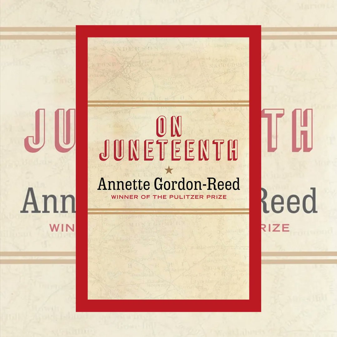 ON JUNETEENTH by Annette Gordon-Reed is in the NEW YORK TIMES - 10 BEST BOOKS OF 2021! Juneteenth tells the essential, sweeping story of the day's integral importance to American history, as told by a Pulitzer Prize-winning historian and Texas native.