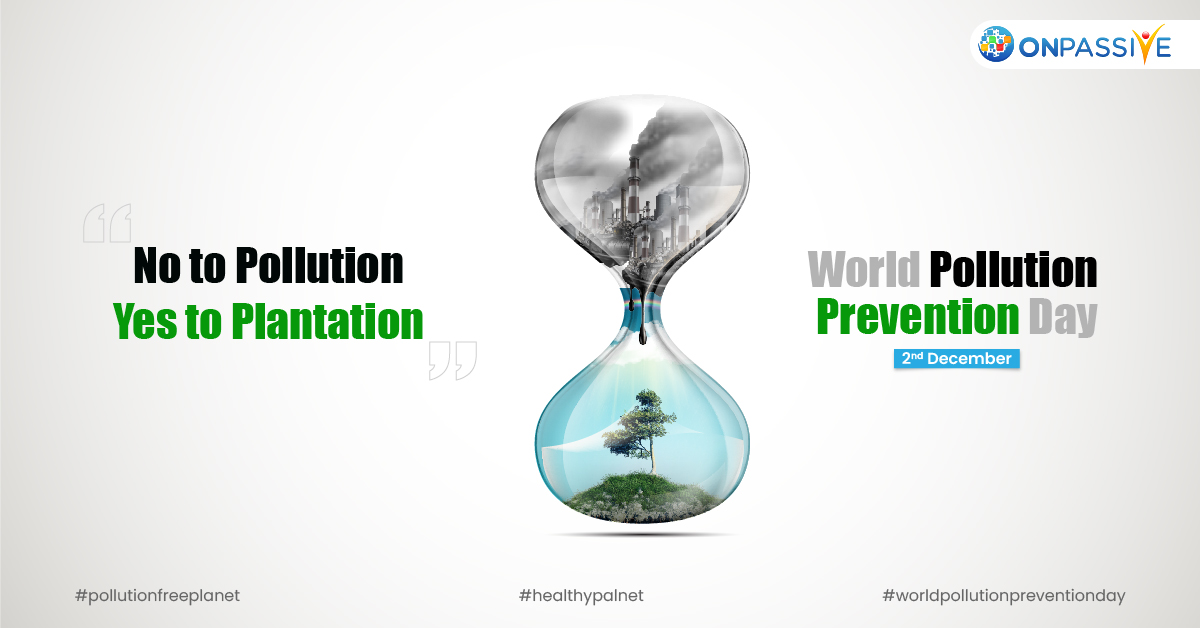 ONPASSIVE's tweet photo. Let's keep mother nature healthy by CONTROLLING POLLUTION. On this World Pollution Prevention Day, join together to create a pollution-free planet, a greener & safer world for all by RESPONSIBLE PLANTATION.
#pollutionfreeplanet #healthypalnet #worldpollutionpreventionday https://t.co/OKzZ3RfWdK