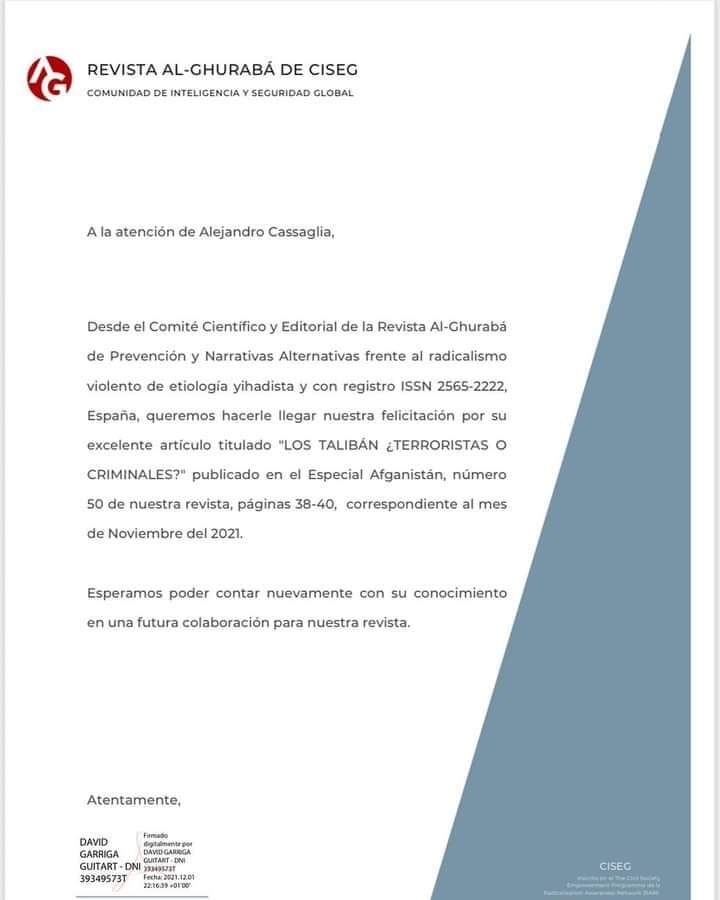 Reconocimiento de la revista Al-Ghuraba donde colaboro hace unos años, y he participado del número especial sobre Afganistán, que salió en Español, Catalán e Inglés.
Gracias a mi gran amigo David Garriga y todo el equipo de CISEG - Comunidad de Inteligencia y Seguridad Global