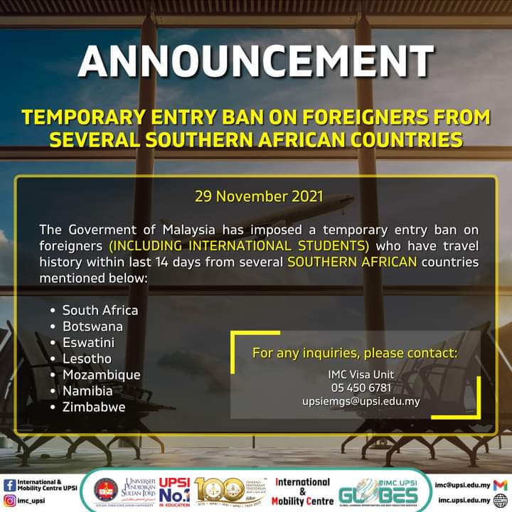 UPSI_Malaysia's tweet photo. ANNOUNCEMENT - TEMPORARY ENTRY BAN ON FOREIGNERS FROM SEVERAL SOUTHERN AFRICAN COUNTRIES
--
INTERNATIONAL AND MOBILITY CENTRE
UNIVERSITI PENDIDIKAN SULTAN IDRIS
UNIVERSITY NO.1 IN EDUCATION
#demiupsi #cemerlangbersama #upsibest #UPSIMalaysia #upsino1pendidikan https://t.co/DCTWi7z5Qb