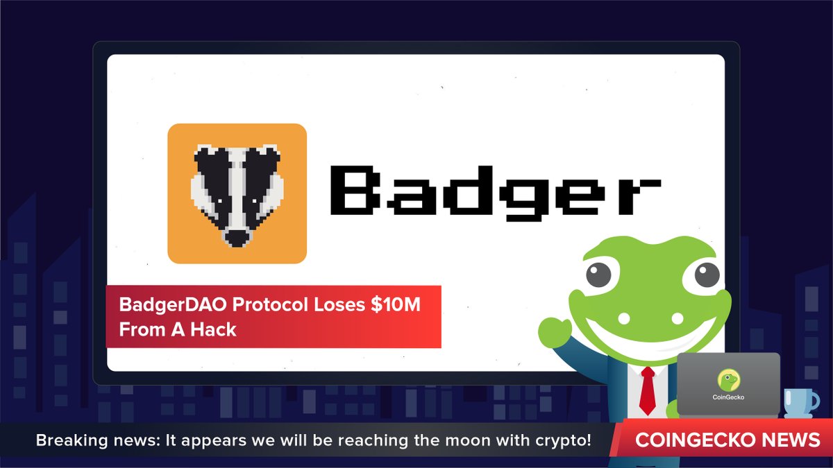 BadgerDAO has been hacked with $10M in multiple cryptos taken from its yield vault platform. According to community’s speculation, the attack is the result of a vulnerability in the platform’s user interface rather than the core protocol contracts. gcko.io/daily-news