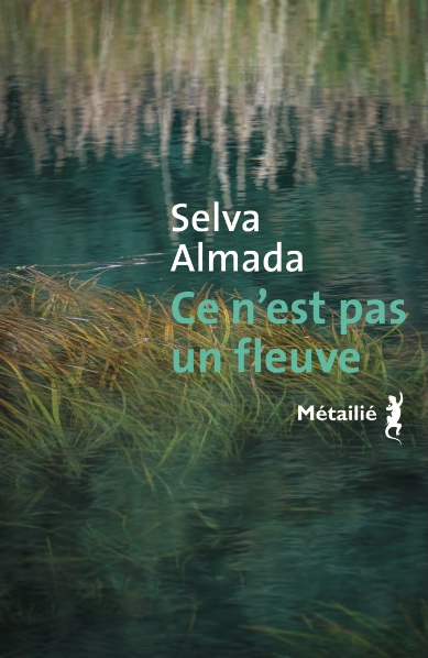ActuaLitte's tweet photo. Selva Almada : Ce n’est pas un fleuve, un hymne à la nature https://t.co/R0Kc6LBnJO
@metailie
#Avantparutions #bonnesfeuilles #avantpremiere #rentreelitteraire https://t.co/NI9PRRl1OX