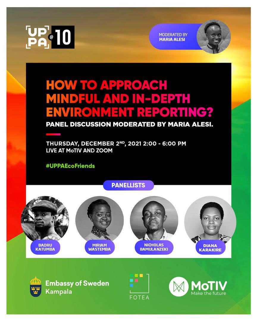With global warming becoming an issue affecting more Africans, we think it’s important to foster conversations on the role environmental reporting and photography play to draw attention to some of these issues. 

Join us with <a href="/SwedeninUG/">Embassy of Sweden in Kampala</a> at 2pm <a href="/MotivUG/">MOTIV</a>. #UPPAEcoFriends #UPPA2021