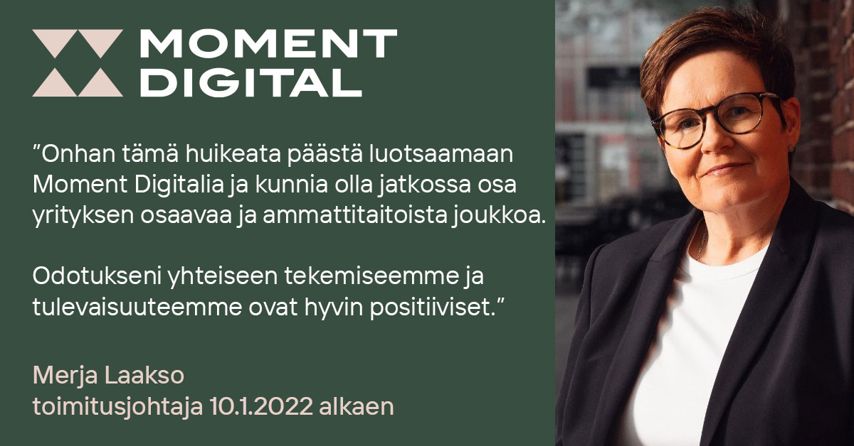 #Nimitysuutinen 
Merja Laakso aloittaa Moment Digitalin toimitusjohtajana 10.1.2022. Lämpimästi tervetuloa taloon ❤️
bit.ly/3ltdQeS
#huomisenpalvelua #ihmistävarten #tiedote