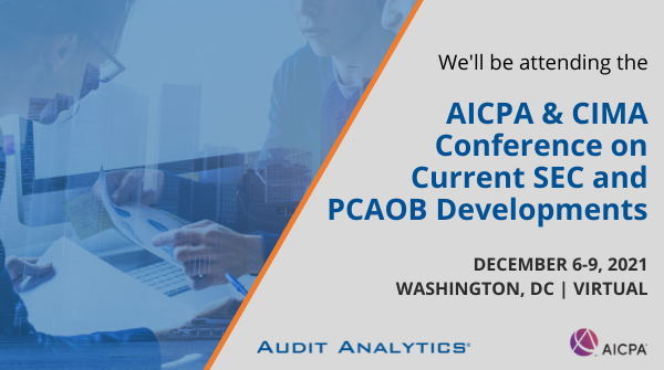 Looking forward to attending the AICPA &amp; CIMA Conference next week. Stop by to see our latest reports and say hello! go.auditanalytics.com/AICPA-December…