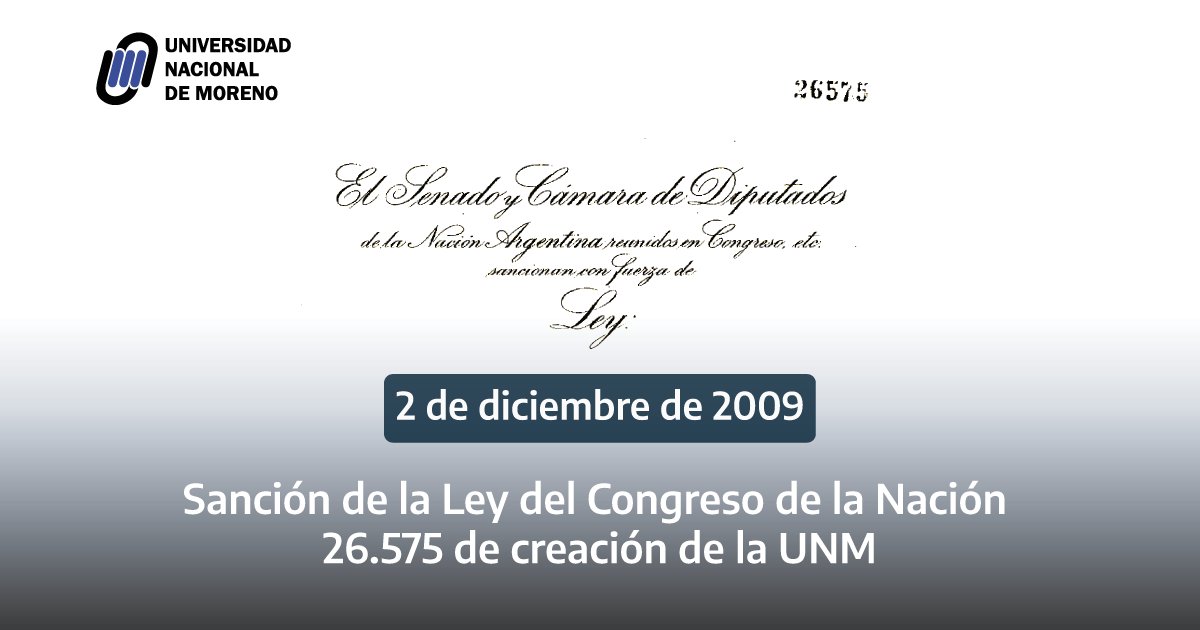 unimoreno's tweet photo. #EfeméridesUNM El 2 de diciembre de 2009 se sancionaba la Ley Nº 26.575 de creación de la Universidad Nacional de Moreno. https://t.co/Km9BYxGTka