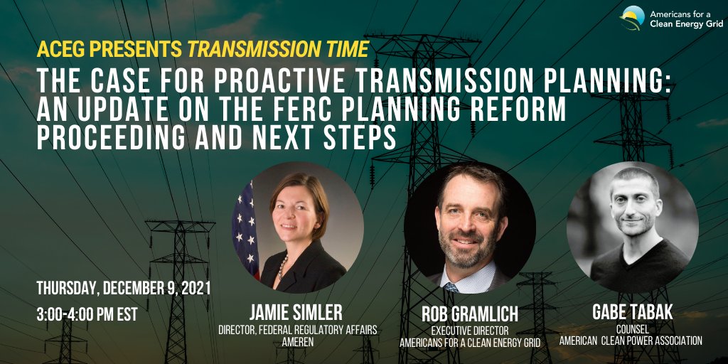 CleanEnergyGrid's tweet photo. On December 9th at 3pm EST,  join us for #TransmissionTime to hear "The Case for Proactive Transmission Planning." The event will feature Gabe Tabak and Jamie Simler, who will discuss the comments made in response to the FERC ANOPR.
Register here: https://t.co/fYhGBZc7mP https://t.co/5PGLI4JeSC
