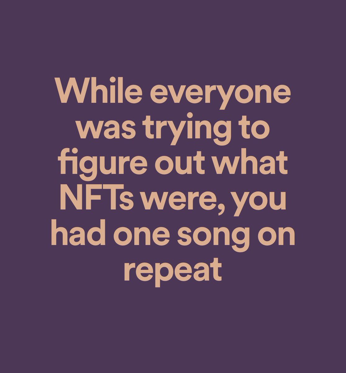 Message de Spotify : « Lorsque tout le monde tentait de savoir ce que sont les NFT, tu écoutais une chanson en boucle ». Finalement Spotify ne s’intéresse-t-elle pas aux NFT ? 