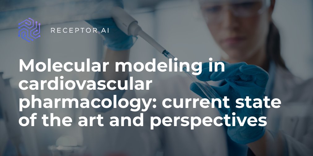 The first research paper (sciencedirect.com/science/articl…) authored by Receptor.AI is out! 

In this review our CSO Semen Yesylevskyy together with a team of French scientists summarizes existing approaches to molecular modeling in cardiovascular pharmacology. #AI #ML