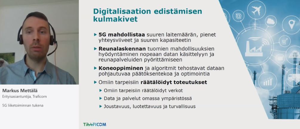 Digitalisaation edistämisen kulmakivet: 5G mahdollistaa, reunalaskenta, koneoppiminen, räätälöidyt toteutukset.