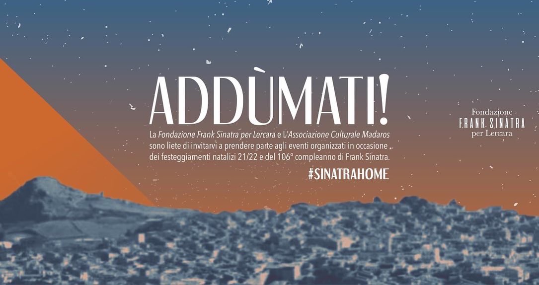 FSperLercara's tweet photo. The Frank Sinatra Foundation for Lercara and the Madaros Cultural Association are pleased to invite you to take part in the events organized on the occasion of the Christmas celebrations 21/22 and Frank Sinatra's 106th birthday.
#sinatrahome https://t.co/pAfIajeGER