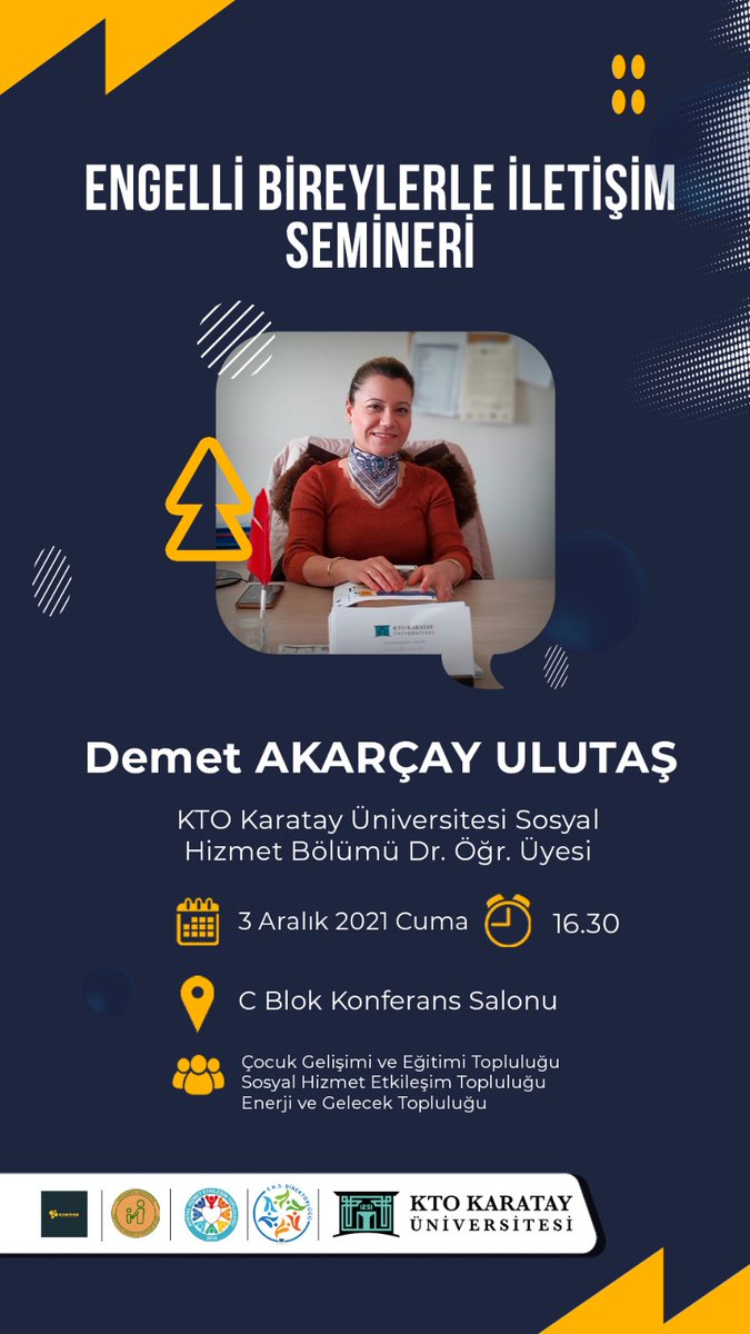 3 Aralık Dünya Engelliler Günü kapsamında Çocuk Gelişimi ve Eğitimi Topluluğu, Sosyal Hizmet Etkileşim Topluluğu ve Enerji ve Gelecek Topluluğu işbirliği ile düzenlediğimiz seminere hepinizi bekliyoruz 📌