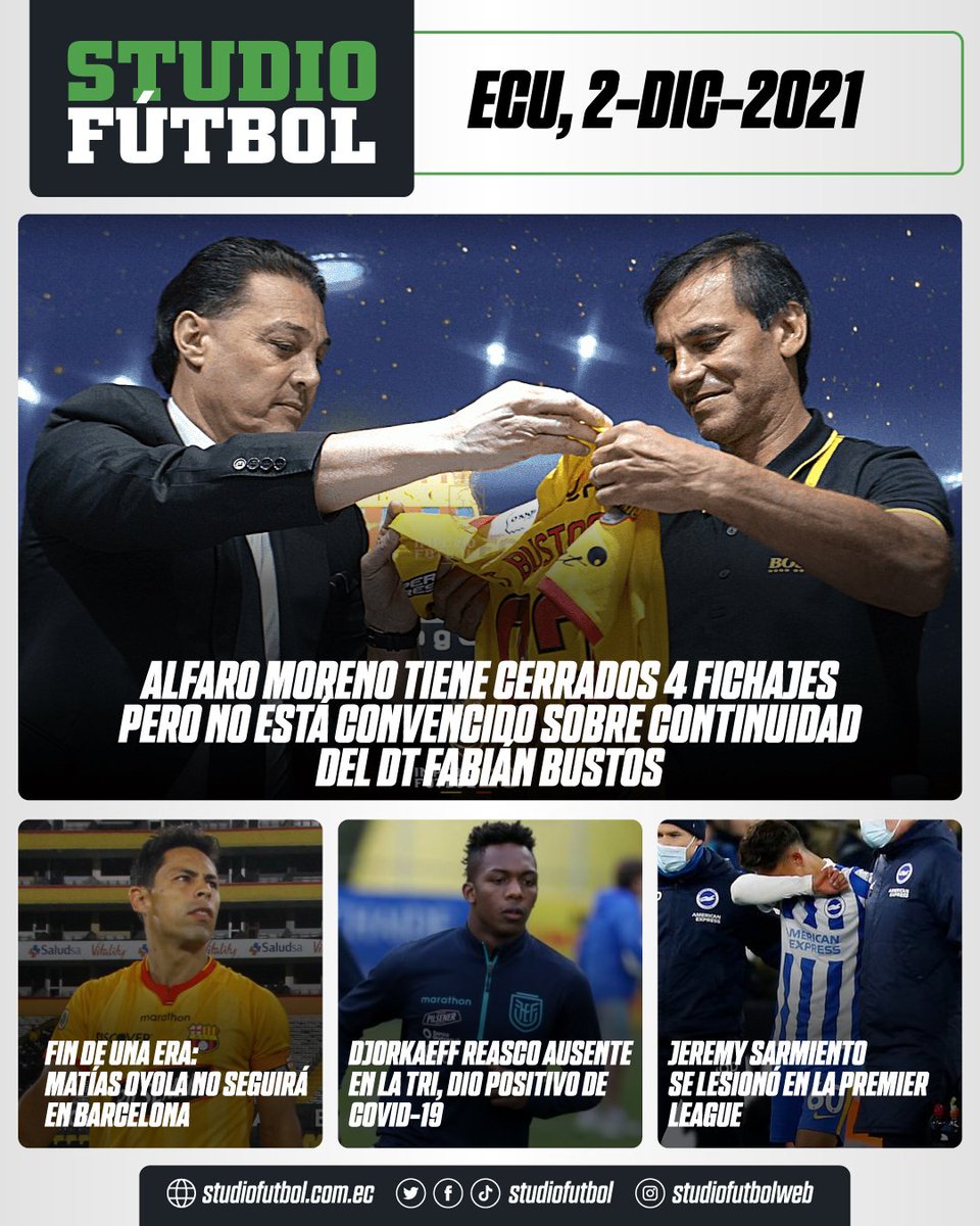 StudioFutbol's tweet image. Hola 🙌 #PortadaSF 🖥️⚽

- BSC🟡 ya tiene fichajes; pero lo de Bustos, en duda

- Oyola no seguirá en BSC🟡

- Reasco⚪ con COVID😷: 3 nuevos convocados 🇪🇨⚽

- Jeremy Sarmiento 🇪🇨 se lesionó en la Premier🏴󠁧󠁢󠁥󠁮󠁧󠁿💥

Esto y más en studiofutbol.com.ec