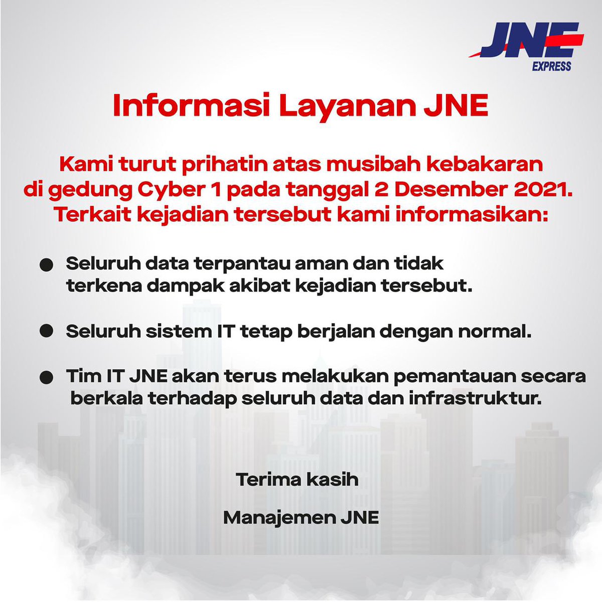 JNE_ID's tweet photo. Kami turut prihatin atas musibah kebakaran yang terjadi tanggal 2 Desember 2021 di gedung Cyber 1, Jakarta.

Gedung Cyber 1 merupakan salah satu pusat bagi perusahaan-perusahaan penyedia akses internet sebagai kantor dan pusat akses data atau data center. https://t.co/O4BzIau9vS
