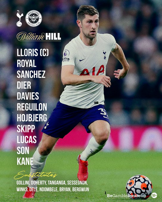 Starting XI: Lloris (C), Royal, Sanchez, Dier, Davies, Reguilon, Hojbjerg, Skipp, Lucas, Son, Kane Subs: Gollini, Doherty, Tanganga, Sessegnon, Winks, Dele, Ndombele, Bryan, Bergwijn