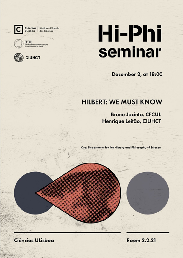 ErcRutter's tweet photo. For the Hi-Phi seminars' series, Henrique Leitão (@HenriqueLeito6) and Bruno Jacinto present "#Hilbert: We must know".
#CIUHCT, 2 December 2021, 18:00, room 2.2.21.
#history #philosophy #communication #scicomm #math #mathematician https://t.co/R1LoEJZqUy