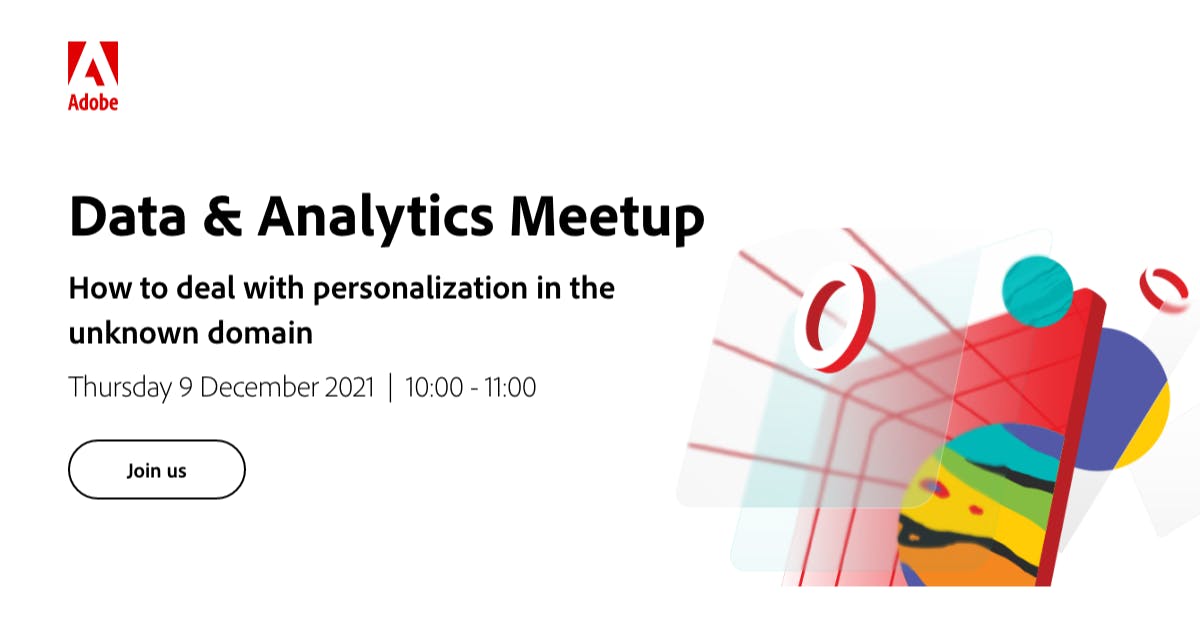 Be invited to Adobe’s Data &amp; Analytics Meetup! During this virtual session we will feature two inspiring guests, Kelly Hungerford and Wouter van Geluwe, who will give you tips &amp; tricks on personalization. Sign up here: adobe.ly/3xwzLGV. adobe.ly/32V7Xkj