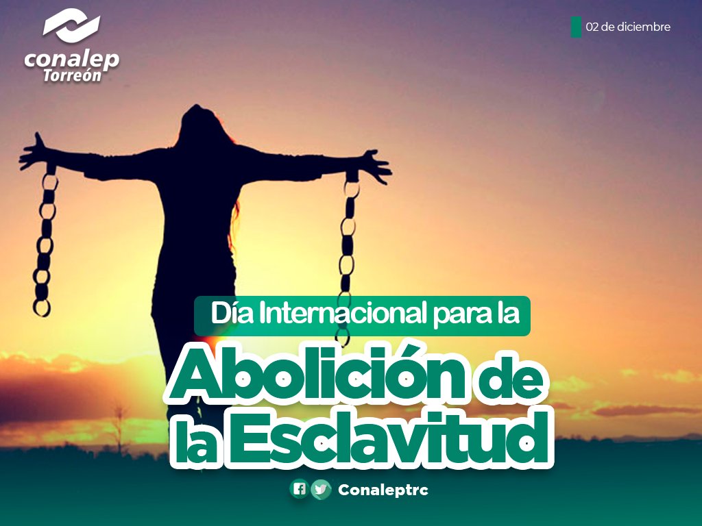 conaleptrc's tweet photo. 🗓️Día Internacional para la Abolición de la Esclavitud.

La esclavitud moderna abarca prácticas como el trabajo forzoso, no deseado, trabajo infantil y trata de personas. Trabajemos juntos para acabar con este mal que aqueja a nuestra sociedad.  

#conalep #Efemérides https://t.co/ph5R82Lv2G