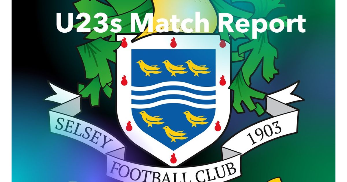 SelseyFootballC's tweet photo. U23s Match Report!
https://t.co/QtK7mARZnE https://t.co/DJka66amYy