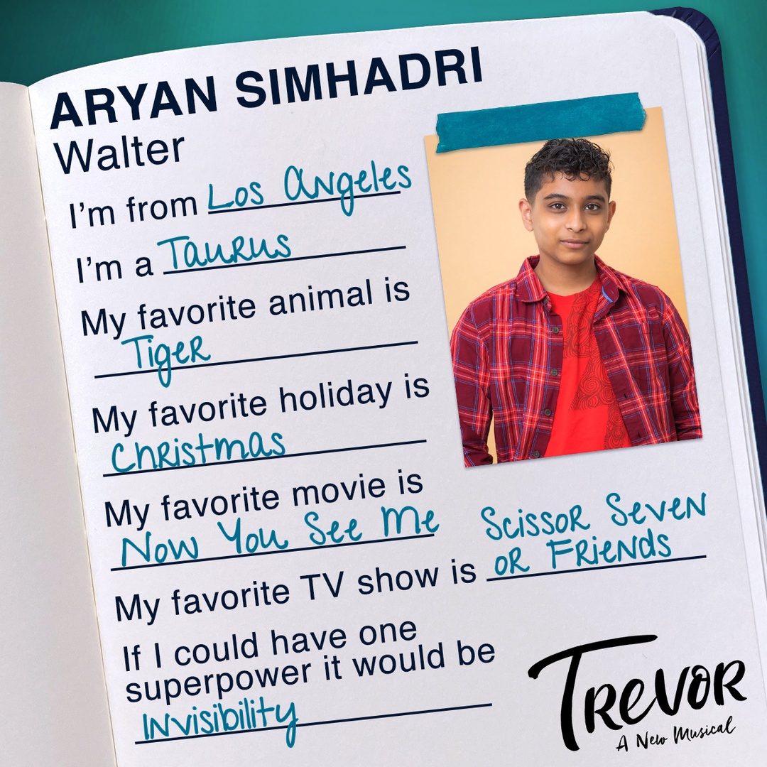Meet <a href="/AryanSimhadri/">Aryan Simhadri</a>, who plays Walter in #TrevorMusical! 

Aryan LOVES magic (he's quite the magician in his spare time), so it makes sense that "Now You See Me" is his favorite movie! 🎬