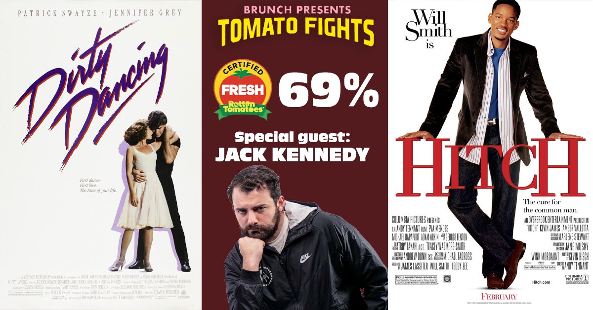 TomatoFights's tweet photo. THIS WEEK ON TOMATO FIGHTS:

Dirty Dancing vs. Hitch -- 69%

Special guest: @JackKennedy 

Episode hits Patreon tomorrow:
https://t.co/dOFQu9WLaR https://t.co/AF1Pv4dzOk