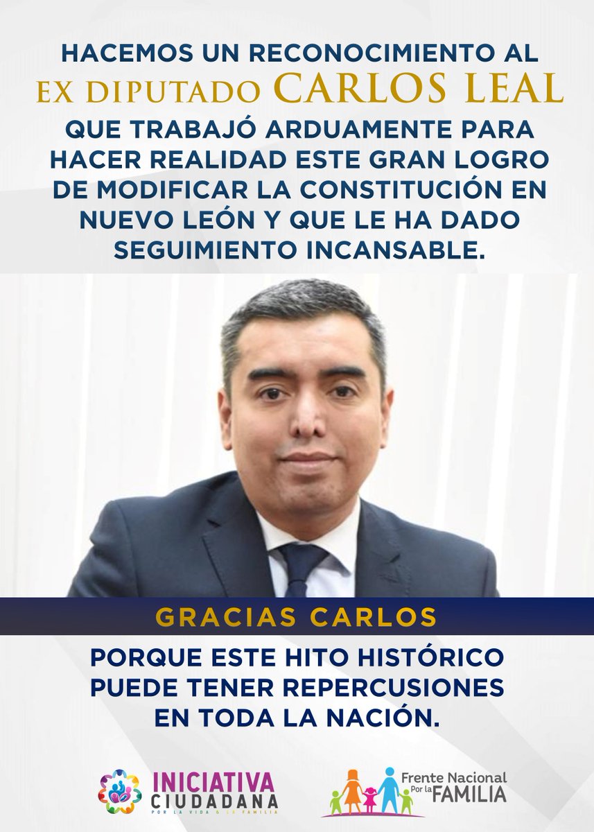 in_ciudadana's tweet photo. ¡Histórico! #NuevoLeón modifica su constitución para proteger a la familia formada por un hombre y una mujer. Este enorme logro es fruto de @carlosleal luchador que ha dejado gran huella durante su gestión como dip. local y a pesar de no ser reelecto, se mantiene en la batalla. https://t.co/dT7u6rJOuk