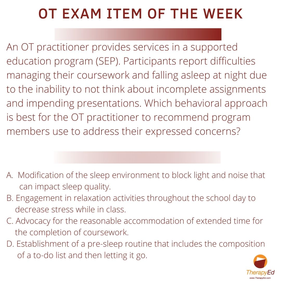 TherapyEd's tweet photo. Let TherapyEd help you prepare for the NBCOT® exam through our OT Exam Item of the Week. This week learn about the Application of Mindfulness to Certification Exam Preparation. Check out a new question every Thursday with the answer and rationale posted on Sunday. #NBCOT https://t.co/649upluUXp
