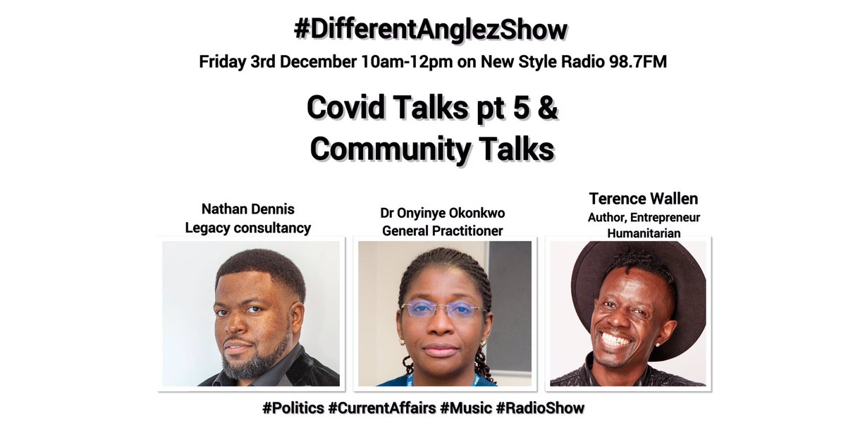 DifferentAnglez's tweet photo. Tomorrow 10am-12pm #DifferentAnglezShow @NewStyleRadio #CovidTalks w/ @onyiokonkwogp - GP, Trainer, GP Lead EDL Staff Network @NHSBSolCCG & @JustNdennis @FcNationUK CommunityTalks: Writing His Own Positive Legacy w/ @TerenceWallen - Author, Entrepreneur, Humanitarian. #HaveUrSay https://t.co/yQ4RGvVR8l