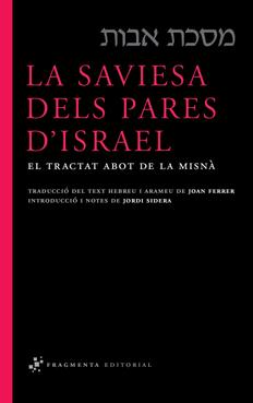 Si jo no estic per a mi, qui estarà per a mi?                                                   
I quan jo estic per a mi, què sóc jo?
I si no ara, quan?
'La saviesa dels pares d'Israel. El tractat Abot de la Misnà' @FragmentaEd, 2010.