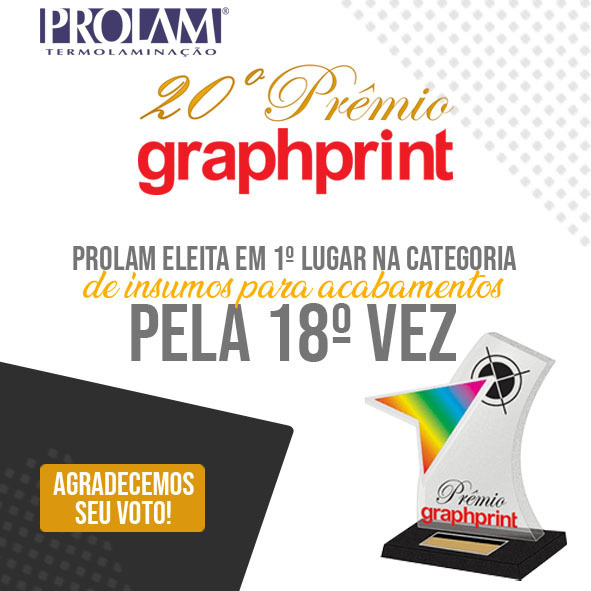 prolam's tweet image. Foi transmitido pela TV Graphprint no Youtube, dia 01/12, o resultado de sua pesquisa anual e pela 18° vez seguida, a PROLAM foi eleita a empresa de insumos para acabamentos que mais se destacou no ano.
Nós agradecemos os votos e o apoio. Continue confiando em nossa qualidade.