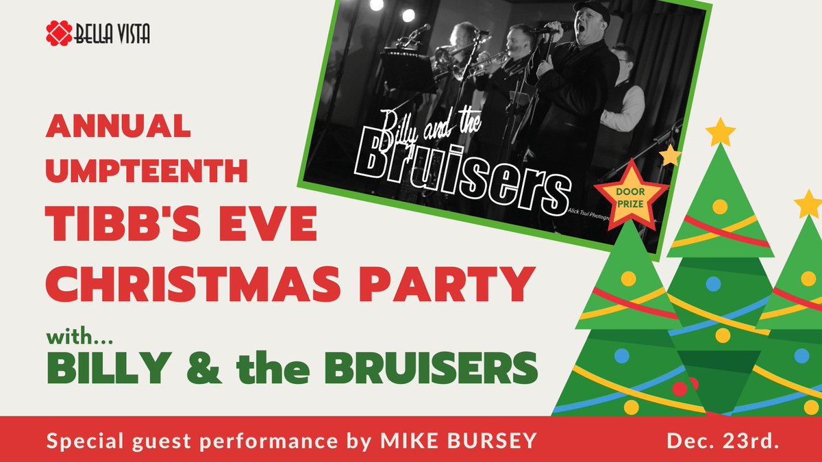 The annual umpteenth Tibb's Eve Christmas Party. Thursday, December 23rd with Billy and the Bruisers.  For Tickets billyandthebruisers.com