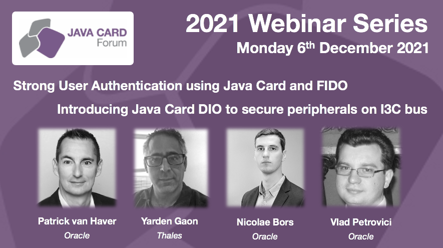 JavaCardForum's tweet photo. Register now for FREE #JavaCardForum Webinar: "Introducing Java Card DIO to secure peripherals on #I3C bus” + "Strong User Authentication using Java Card and #FIDO” by @Oracle and @ThalesDigiSec on 6th Dec: https://t.co/3rWKiIqRIn https://t.co/B9efOI0VmS