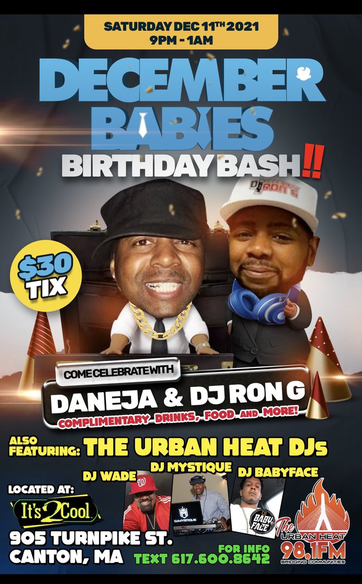 If you’re in the #NewEngland #Massachusetts #Boston #SouthShore area SLIDE THRU! 😁 SAT.DEC11th 9PM @ #Its2Cool in Canton, Ma <a href="/DanejaZone/">DANEJAZONE</a> <a href="/MIXKING155/">MIXTAPE KING DJ Ron G</a> <a href="/9Alarms/">9Alarms</a> #UrbanHeatFM check #Eventbrite via #DecemberBabiesBirthdayBash