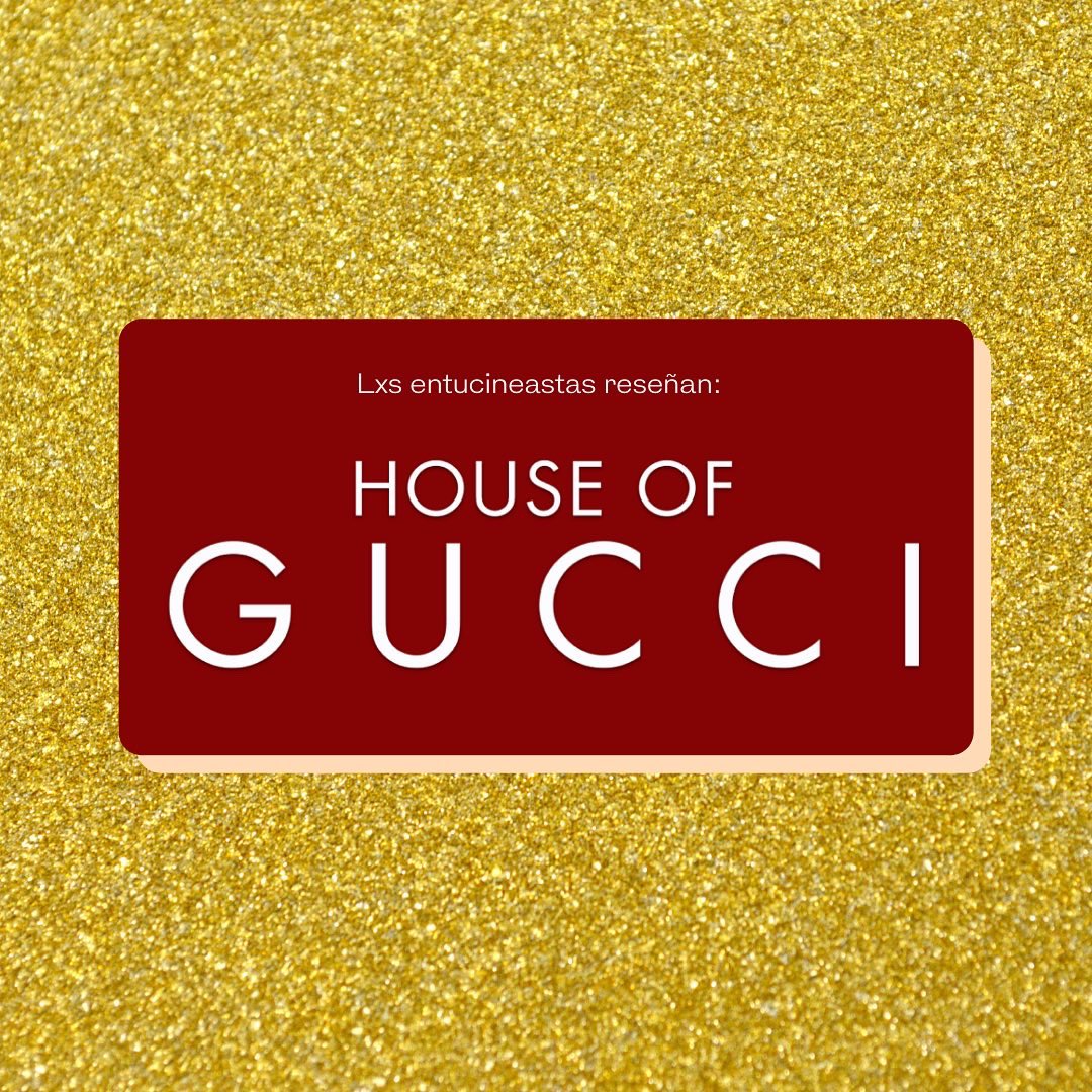 "Gucci is not exciting, and everybody knows it." ✨

Con opiniones bastante similares, pero puntuaciones diferentes, "House of Gucci" mantiene un consenso en común entre lxs Entucineastas: Imperfecta, inconsistente y, sobretodo, larga. 💵