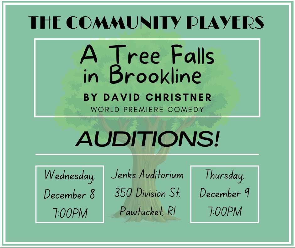 TCPlayersRI's tweet photo. Announcing auditions for the World Premiere of A Tree Falls In Brookline by David Christner, an Award-winning RI playwright, on 12/8 &amp; 12/9 at 7PM at Jenks Auditorium, 350 Division Street, Pawtucket, RI Sign-in begins at 6:30pm. (All auditioning must be signed in by 7:30pm.) https://t.co/71vaVZrJaq